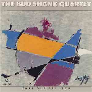 The Bud Shank Quartet - That Old Feeling download free