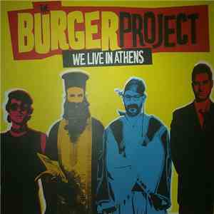 The Burger Project - We Live In Athens download free