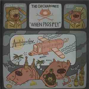 The Chicharones - When Pigs Fly download free