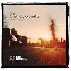 The Cinematic Orchestra - Live At The Big Chill 03.08.2007 download free