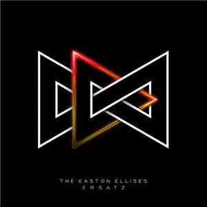 The Easton Ellises - Ersatz download free