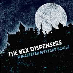 The Hex Dispensers - Winchester Mystery House download free