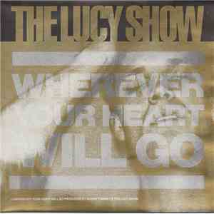 The Lucy Show - Wherever Your Heart Will Go download free