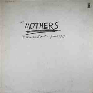 The Mothers - Fillmore East - June 1971 download free