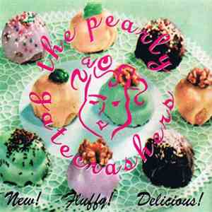 The Pearly Gatecrashers - New! Fluffy! Delicious! download free