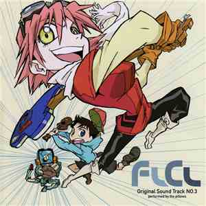The Pillows - FLCL Original Sound Track No. 3 download free