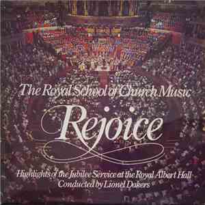 The Royal School Of Church Music Conducted By Lionel Dakers - Rejoice download free