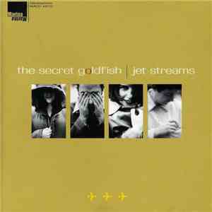 The Secret Goldfish - Jet Streams download free