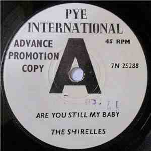 The Shirelles - Are You Still My Baby / I Saw A Tear download free