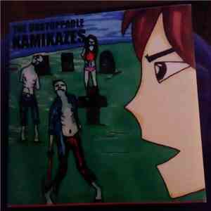 The Unstoppable Kamikazes - The Unstoppable Kamikazes download free