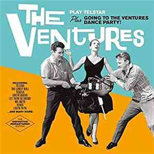 The Ventures - Play Telstar + Going To The Ventures Dance Party! download free