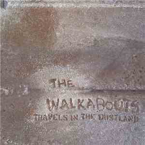 The Walkabouts - Travels In The Dustland download free