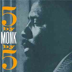 Thelonious Monk Quintet - 5 By Monk By 5 download free