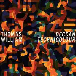 Thomas William  - Deccan Technicolour download free
