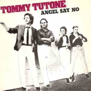 Tommy Tutone - Angel Say No download free