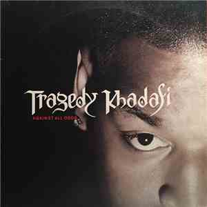 Tragedy Khadafi - Against All Odds download free