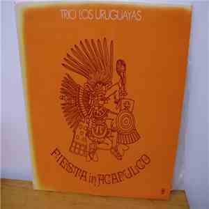 Trio Los Uruguayos - Fiesta In Acapulco download free