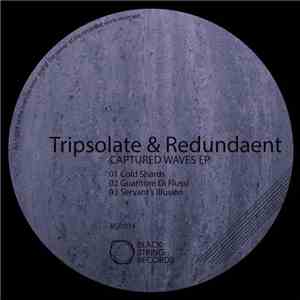 Tripsolate & Redundænt - Captured Waves EP download free
