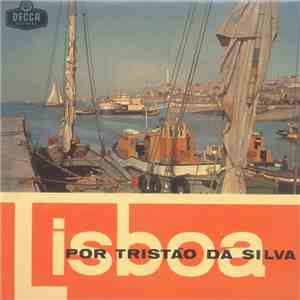 Tristão Da Silva - Lisboa É Sempre Lisboa download free