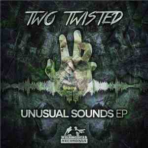 Two Twisted - Unusual Sounds EP download free
