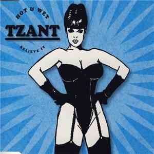 Tzant - Hot & Wet (Believe It) download free