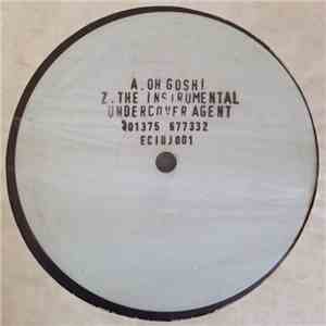 Undercover Agent - Oh Gosh! / The Instrumental download free