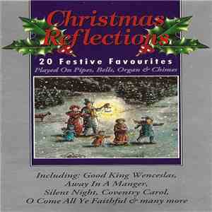 Unknown Artist - Christmas Reflections: 20 Festive Favourites download free