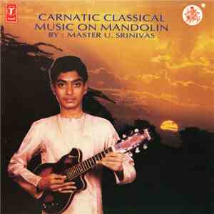 U.Srinivas - Carnatic Classical. Music On Mandolin download free