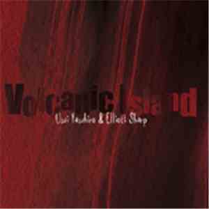 Usui Yasuhiro & Elliott Sharp - Volcanic Island download free