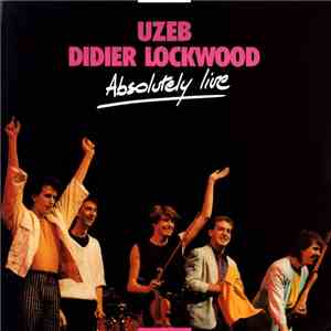 Uzeb / Didier Lockwood - Absolutely Live download free