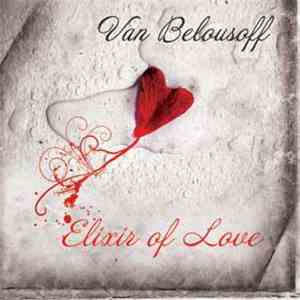 Van Belousoff - Elixir Of Love download free