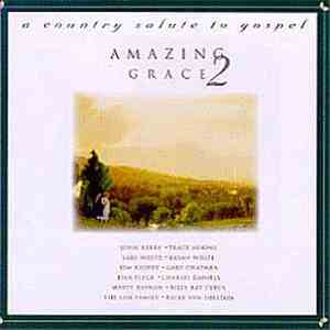 Various - Amazing Grace, Vol. 2: A Country Salute To Gospel download free