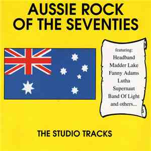 Various - Aussie Rock Of The Seventies - The Studio Tracks download free