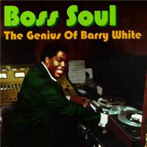 Various - Boss Soul: The Genius Of Barry White download free