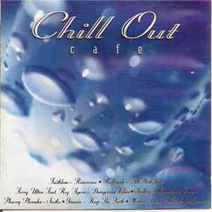 Various - Chill Out Cafe download free