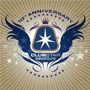 Various - Clubstar Session 10th Anniversary download free