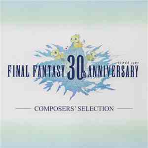 Various - Final Fantasy 30th Anniversary Composers' Selection download free