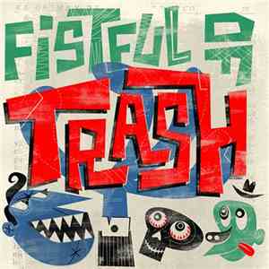 Various - Fistful Of Trash (5 Years Of Squoodge Records) download free