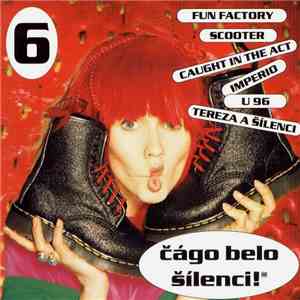 Various - Čágo Belo Šílenci! 6 download free