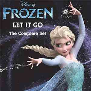 Various - Let It Go: The Complete Set (From "Frozen) download free
