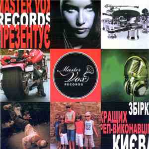 Various - Master Vox Records Презентує - Збірка Кращих Реп-Виконавців Києва download free
