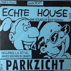 Various - Parkzicht! Echte House Nr. 14 (The Sound of Rotterdam) download free