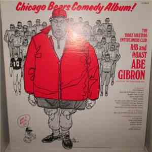 Various - The Three Sheeters Entertainers Club Rib And Roast Of Abe Gibron Coach Of The Chicago Bears download free