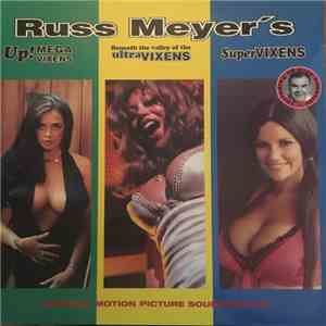 Various - Up! Mega Vixens / Beneath The Valley Of The Ultra Vixens / Super Vixens (Russ Meyer's Original Motion Picture Soundtracks) download free