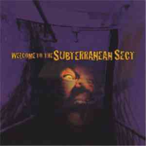 Various - Welcome To The Subterranean Sect download free
