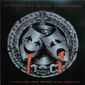 Various - Worldwide Metal Inquisition download free