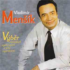 Vladimír Menšík - Výběr Nejlepších Vystoupení A Jiná Vyprávění download free