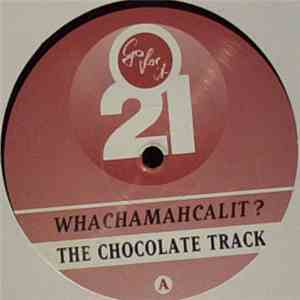 Whachamahcalit? - The Chocolate Track download free