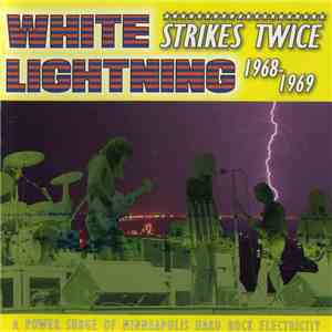 White Lightning  - Strikes Twice 1968-1969 download free