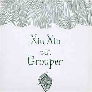 Xiu Xiu vs. Grouper - Creepshow download free